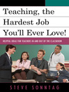 Teaching, the Hardest Job You'll Ever Love (eBook): Helpful Ideas for Teachers In and Out of the Classroom